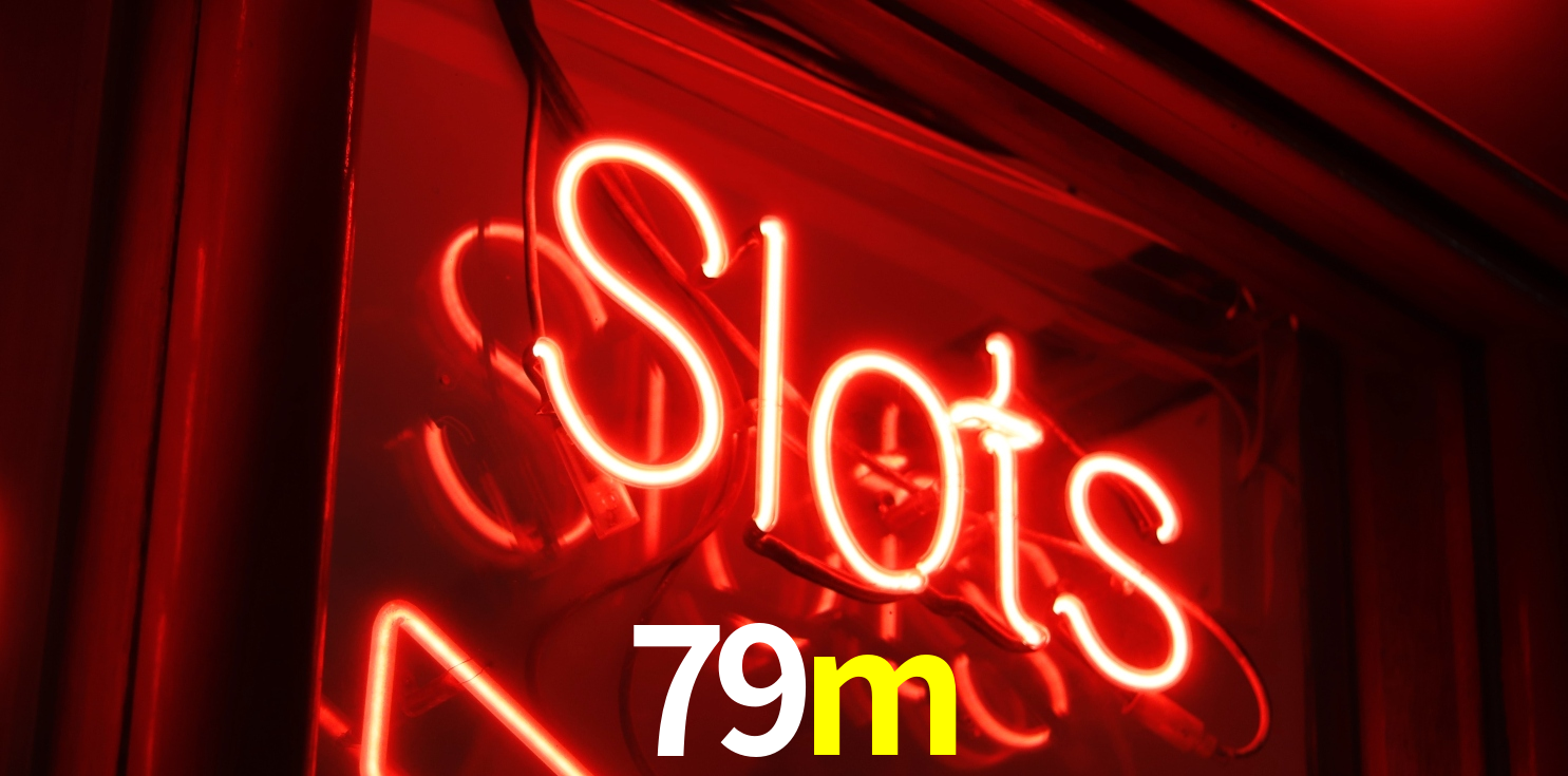 Slot Games 79m